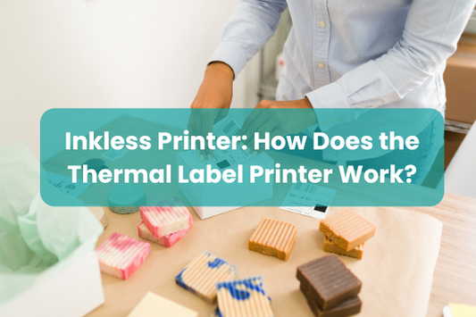Inkless Printer: How Does the Thermal Label Printer Work?