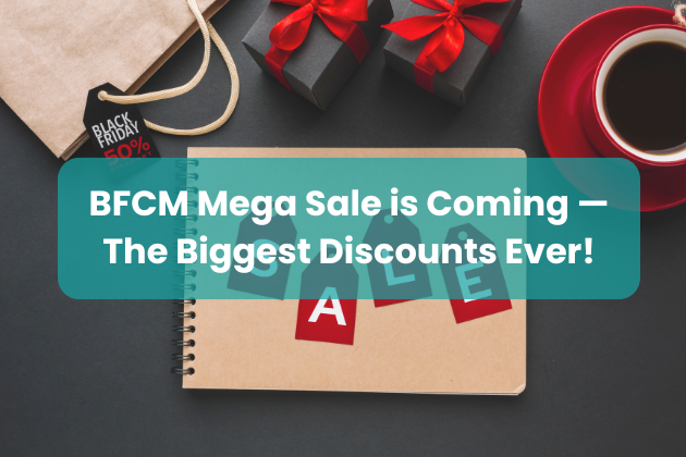 BFCM Mega Sale is Coming — The Biggest Discounts Ever!