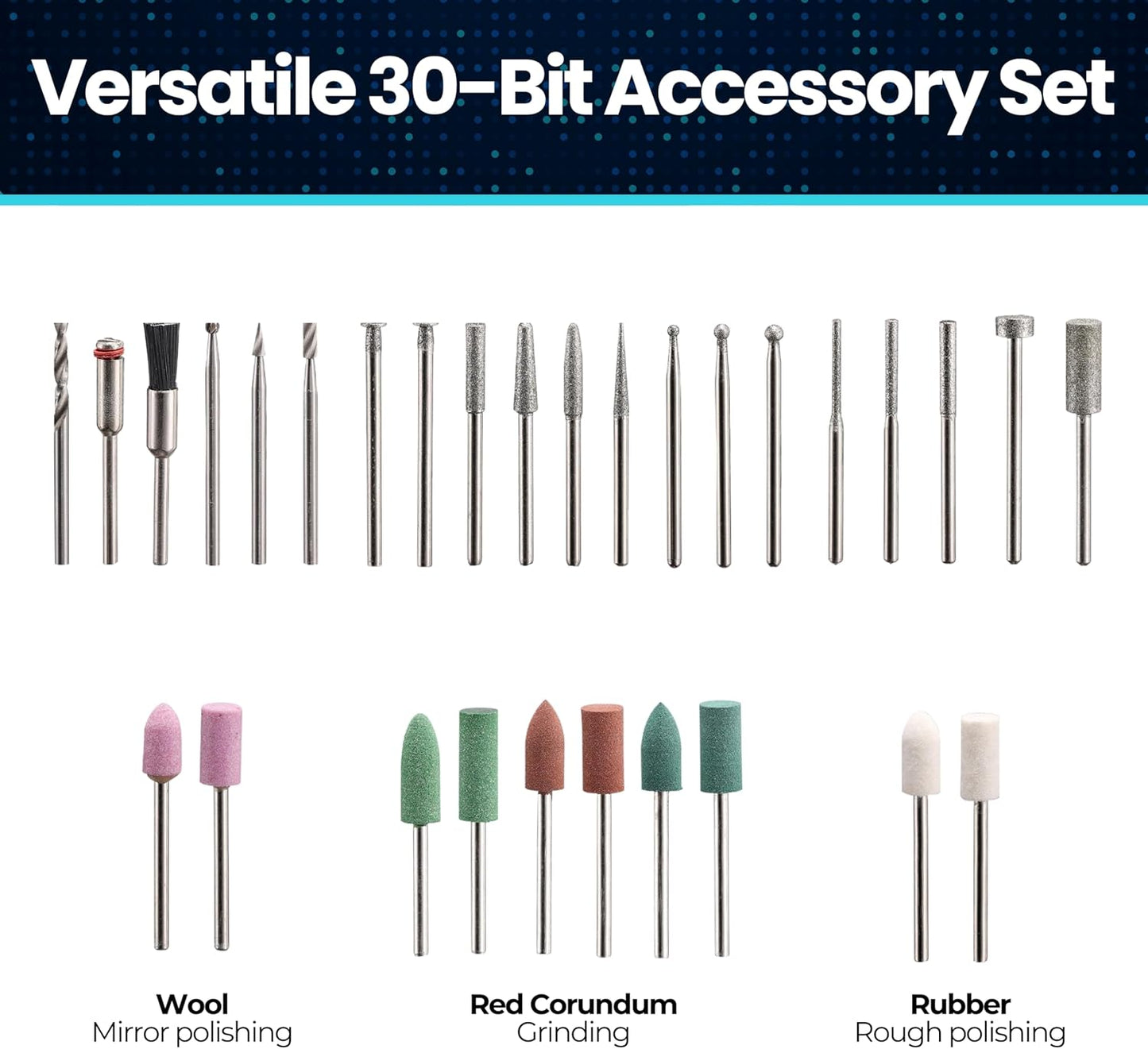 Versatile 30-bit accessory set with different types of bits for mirror polishing, grinding, and rough polishing.